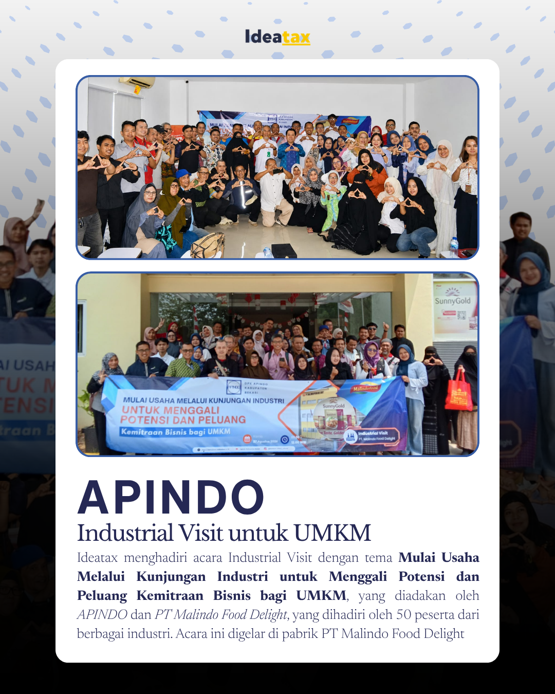 Industrial Visit oleh APINDO & PT Malindo Food Delight