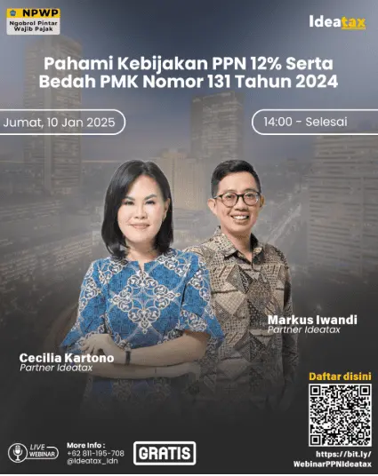 Webinar "Understanding the 12% VAT Policy and Dissecting PMK Number 131 of 2024"